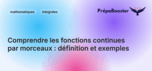 Méthode CPGE Comprendre les fonctions continues par morceaux : définition et exemples
