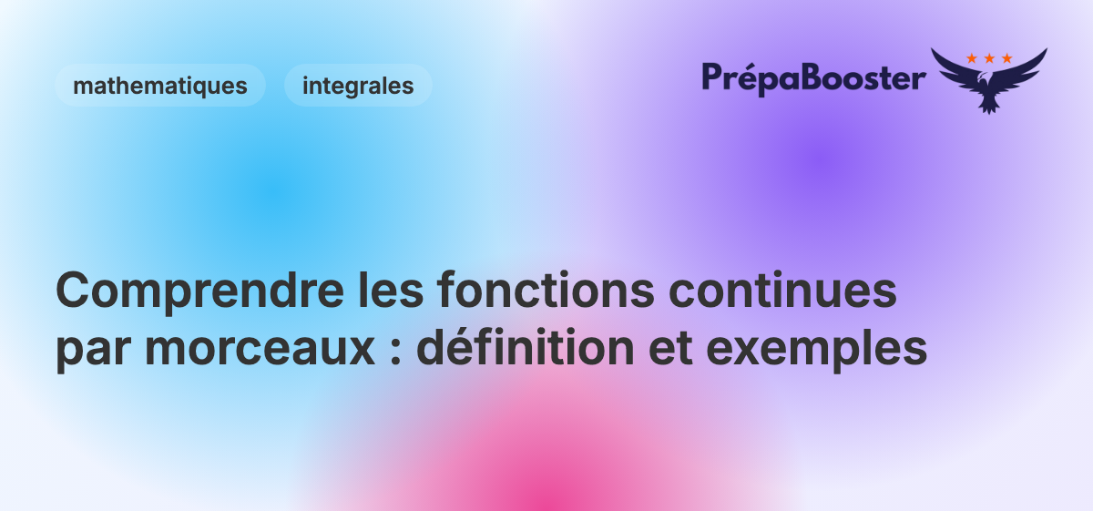 Comprendre les fonctions continues par morceaux : définition et exemples