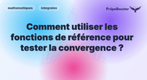 Comment utiliser les fonctions de référence pour tester la convergence ? - Méthode CPGE