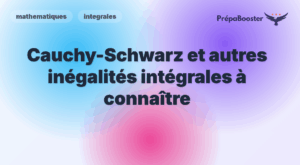 Cauchy-Schwarz et autres inégalités intégrales à connaître - Méthode CPGE