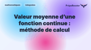 Valeur moyenne d’une fonction continue : méthode de calcul - Méthode CPGE