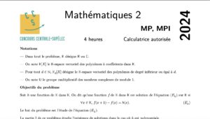 Énoncé et corrigé Centrale Maths 2 MPI 2024